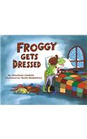 Froggy Gets Dressed