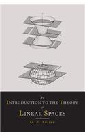 An Introduction to the Theory of Linear Spaces