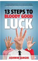 13 Steps to Bloody Good Luck