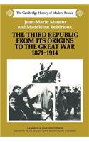 Third Republic from Its Origins to the Great War, 1871-1914