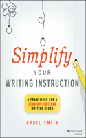 Simplify Your Writing Instruction