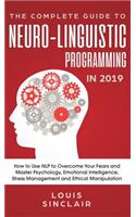 The Complete Guide to Neuro-Linguistic Programming in 2019