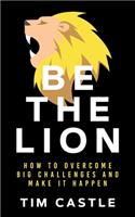 Be The Lion