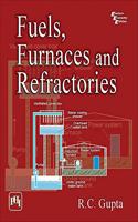 Fuels, Furnaces And Refractories