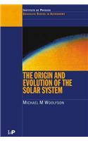 The Origin and Evolution of the Solar System