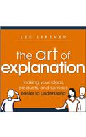 The Art of Explanation