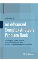 An Advanced Complex Analysis Problem Book