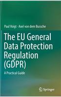 The Eu General Data Protection Regulation (Gdpr)