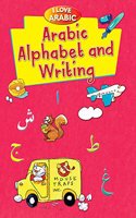 I Love Arabic: Arabic Alphabet And Writing