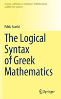 The Logical Syntax of Greek Mathematics