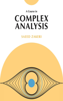 A Course in Complex Analysis