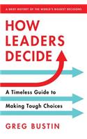 How Leaders Decide