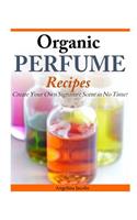 Organic Perfume Recipes