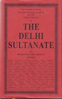 The History and Culture of the Indian People: Volume 6: The Delhi Sultanate