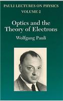 Optics and the Theory of Electrons, Volume 2