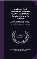 An Exact and Authentic Account of the Greatest White-Herring-Fishery in Scotland