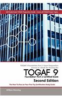 Togaf 9 Foundation Part 1 Exam Preparation Course in a Book for Passing the Togaf 9 Foundation Part 1 Certified Exam - The How to Pass on Your First T