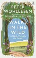 Walks in the Wild: A guide through the forest with Peter Wohlleben