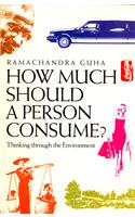 How Much Should A Person Consume? : Thinking Through The Environment