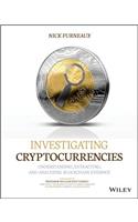 Investigating Cryptocurrencies