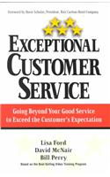 Exceptional Customer Service: Going Beyond Your Good Service to Exceed the Customer's Expectation