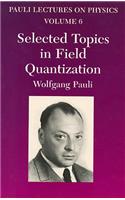 Selected Topics in Field Quantization, Volume 6