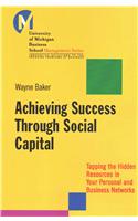 Achieving Success Through Social Capital