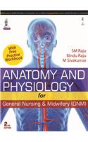 Anatomy & Physiology for General Nursing & Midwifery(With Free Practice Workbook Anatomy and Physiology for GNM)