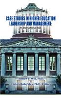 Case Studies in Higher Education Leadership and Management