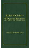 Rules of Civility & Decent Behavior In Company and Conversation