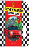 Drive a Ferrari On The Road: Illustrated Board Book For Kids