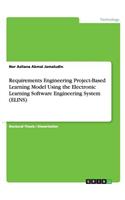 Requirements Engineering Project-Based Learning Model Using the Electronic Learning Software Engineering System (ELINS)