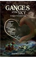 Ganges Of The Sky ...A saga of forbidden love