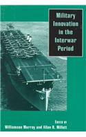 Military Innovation in the Interwar Period