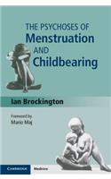 The Psychoses of Menstruation and Childbearing