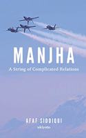 Manjha A String of Complicated Relations