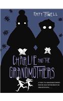 Charlie and the Grandmothers