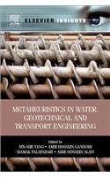 Metaheuristics in Water, Geotechnical and Transport Engineering