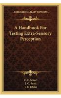 A Handbook for Testing Extra-Sensory Perception