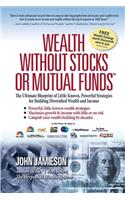 Wealth Without Stocks or Mutual Funds