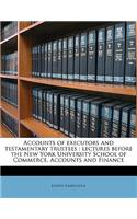 Accounts of Executors and Testamentary Trustees