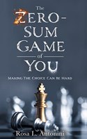 The Zero-Sum Game of You