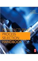 Manufacturing Process Selection Handbook