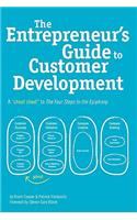 The Entrepreneur's Guide to Customer Development