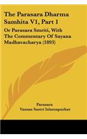 The Parasara Dharma Samhita V1, Part 1