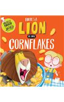 There's a Lion in My Cornflakes