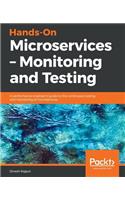 Hands-On Microservices - Monitoring and Testing