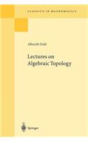 Lectures on Algebraic Topology