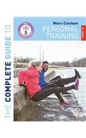 The Complete Guide to Personal Training: 2nd Edition