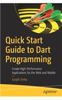 Quick Start Guide to Dart Programming